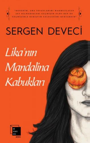 Lika’nın Mandalina Kabukları Sergen Deveci