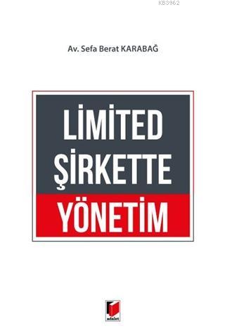 Limited Şirkette Yönetim Sefa Berat Karabağ