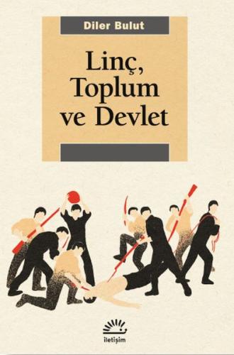 Linç, Toplum Ve Devlet Diler Bulut