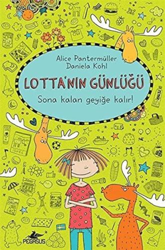 Lotta'nın Günlüğü 6 - Sona Kalan Geyiğe Kalır! (Ciltli) Alice Pantermü