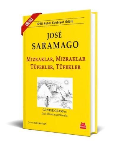 Mızraklar Mızraklar, Tüfekler Tüfekler - Ciltli Jose Saramago