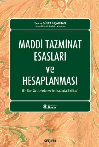 Maddi Tazminat Esasları ve Hesaplanması Sema Güleç Uçakhan