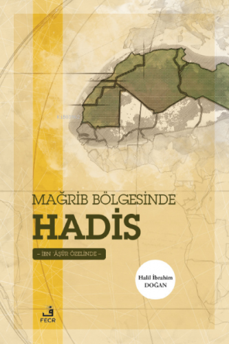 Mağrib Bölgesinde Hadis Halil İbrahim Doğan