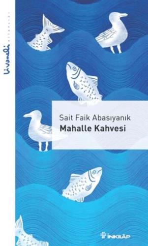 Mahalle Kahvesi - Livaneli Kitaplığı Sait Faik Abasıyanık