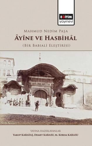 Mahmud Nedim Paşa Ayine ve Hasbihal Yakup Karataş