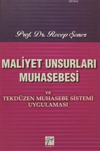 Maliyet Unsurları Muhasebesi ve Tekdüzen Muhasebe Sistemi Uygulaması R