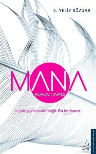 Mana - Ruhun DNA'sı E. Yeliz Rüzgar