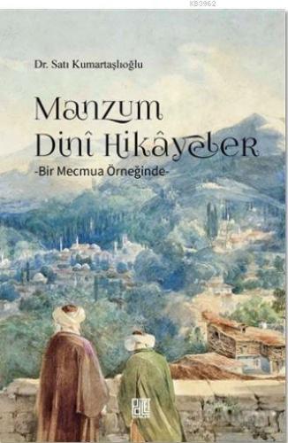 Manzum Dini Hikayeler - Bir Mecmua Örneğinde Satı Kumartaşlıoğlu