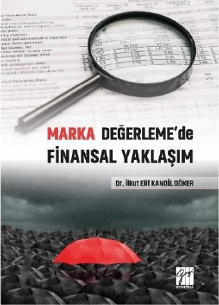 Marka Değerleme'de Finansal Yaklaşım İlkut Elif Kandil