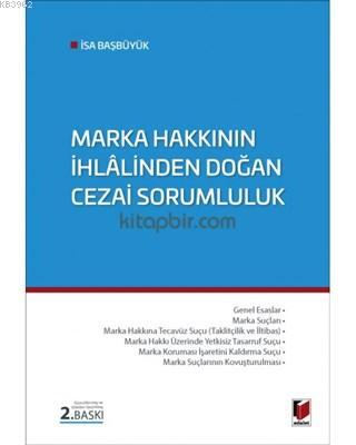 Marka Hakkının İhlalinden Doğan Cezai Sorumluluk İsa Başbüyük