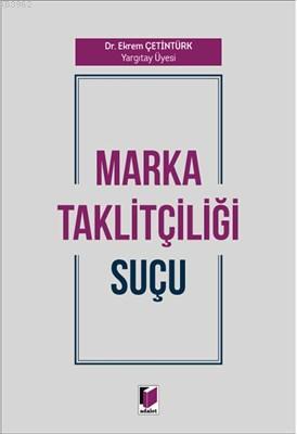 Marka Taklitçiliği Suçu Ekrem Çetintürk