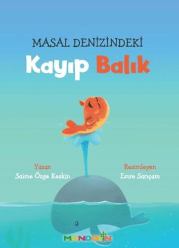 Masal Denizindeki Kayıp Balık Saime Özge Keskin