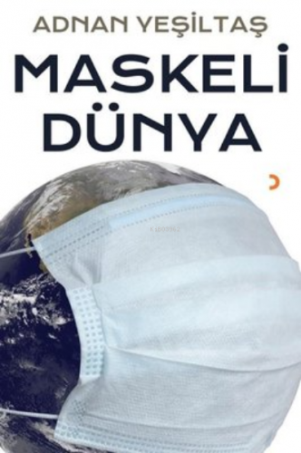 Maskeli Dünya Adnan Yeşiltaş