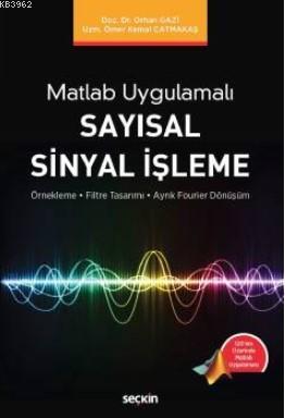 Matlab Uygulamalı Sayısal Sinyal İşleme Orhan Gazi