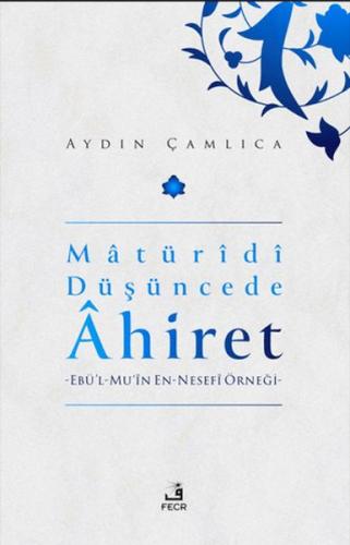 Maturidi Düşüncede Ahiret Aydın Çamlıca