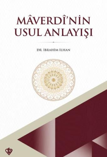 Maverdi’nin Usul Anlayışı Dr. İbrahim İlhan