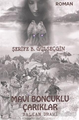 Mavi Boncuklu Çarıklar Balkan Dramı Şerife Balkaş Gülseçgin