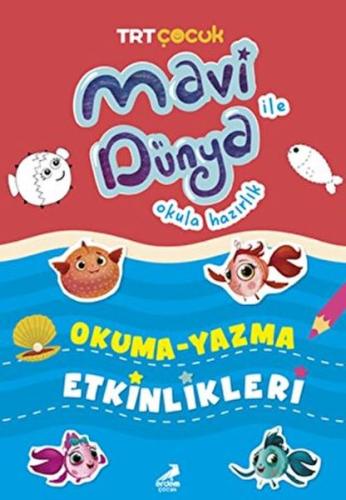 Mavi Dünya Okula Hazırlık - Okuma Yazma Etkinlikleri Kolektif