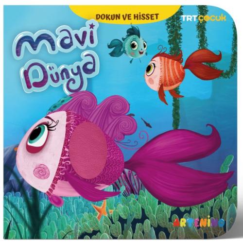 Mavi Dünya - Trt Çocuk Dokun ve Hisset Kitap Kolektif