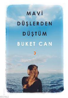 Mavi Düşlerden Düştüm Buket Can