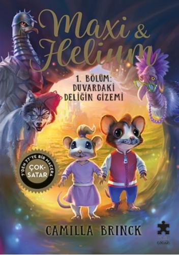 Maxi & Helium 1. Bölüm: Duvardaki Deliğin Gizemi Camilla Brinck