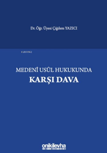 Medeni Usul Hukukunda Karşı Dava Çiğdem Yazıcı