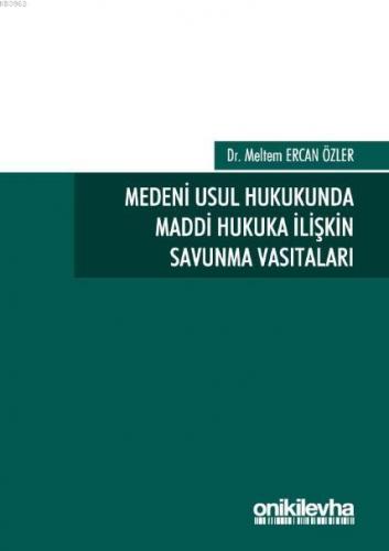 Medeni Usul Hukukunda Maddi Hukuka İlişkin Savunma Vasıtaları Meltem E