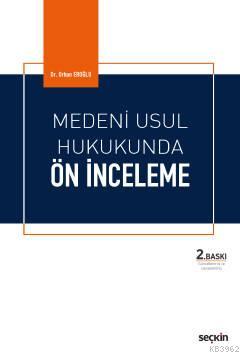 Medeni Usul Hukukunda Ön İnceleme Orhan Eroğlu