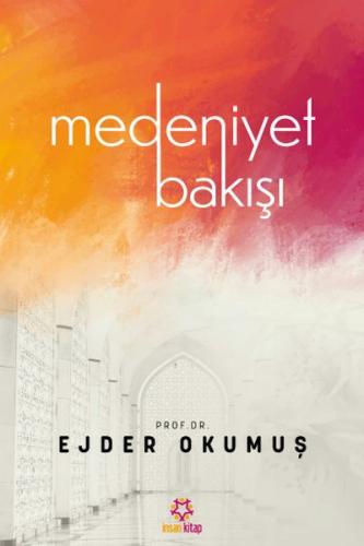 Medeniyet Bakışı Ejder Okumuş