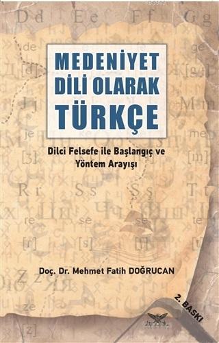 Medeniyet Dili Olarak Türkçe Mehmet Fatih Doğrucan