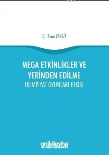 Mega Etkinlikler ve Yerinden Edilme - Olimpiyat Oyunları Etkisi Emre C