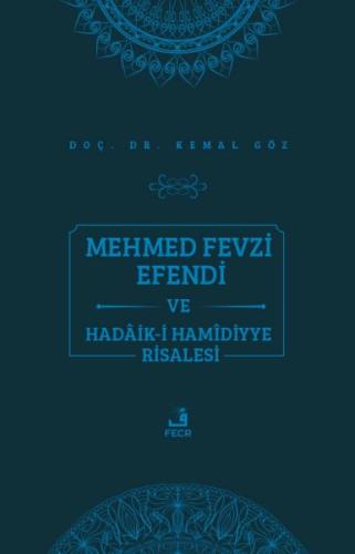 Mehmed Fevzi Efendi ve Hadâik-i Hamîdiyye Risalesi