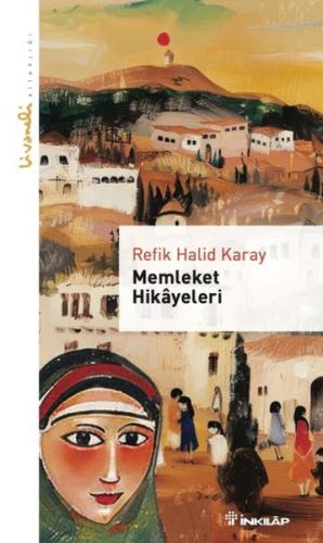 Memleket Hikayeleri - Livaneli Kitaplığ Refik Halid Karay