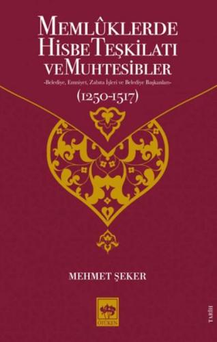 Memluklerde Hisbe Teşkilatı ve Muhtesibler Mehmet Şeker