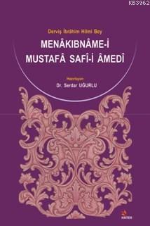 Menâkıbnâme-i Mustafâ Safî-i Âmedî Serdar Uğurlu