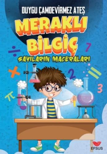 Meraklı Bilgiç Sayıların Maceraları Duygu Çamdevirmez Ateş