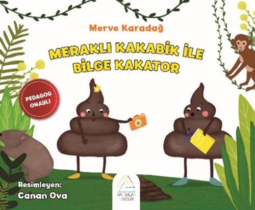 Meraklı Kakabik İle Bilge Kakator Merve Karadağ