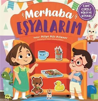 Merhaba Eşyalarım (Cırt Cırtlı Hikaye Kitabı) Ciltli Asiye Aslı Aslane