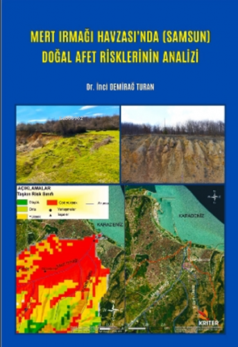 Mert Irmağı Havzası'nda ( Samsun ) Doğal Afet Risklerinin Analizi İnci