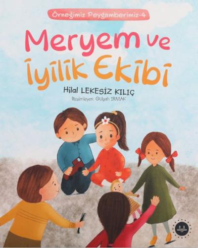 Meryem Ve İyilik Ekibi - Örneğimiz Peygamberimiz 4 Hilal Lekesiz Kılıç