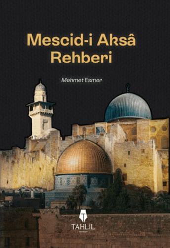 Mescid-i Aksa Rehberi Mehmet Esmer