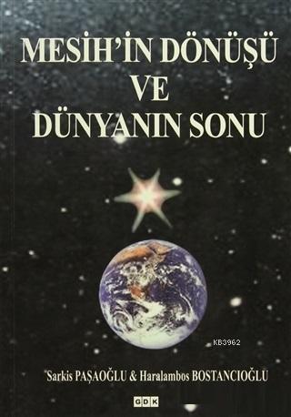 Mesih'in Dönüşü ve Dünyanın Sonu Sarkis Paşaoğlu