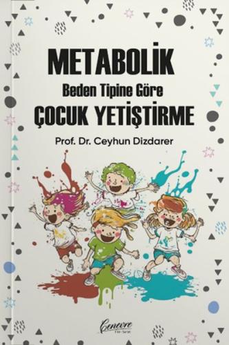 Metabolik Çocuk Yetiştirme Prof.Dr Ceyhun Dizdarer