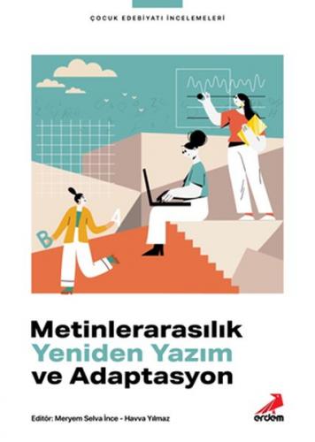 Metinlerarasılık, Yeniden Yazım ve Adaptasyon Meryem Selva İnce