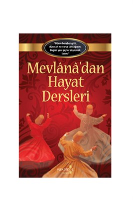 Mevlana'dan Hayat Dersleri