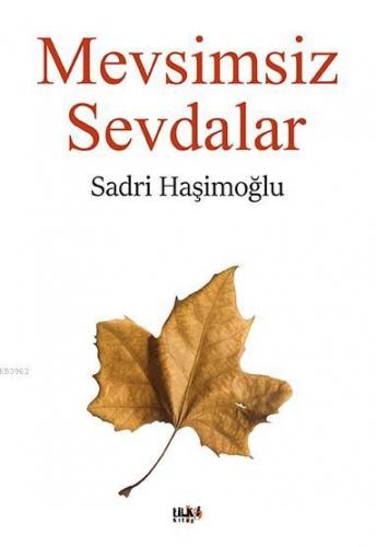 Mevsimsiz Sevdalar Sadri Haşimoğlu