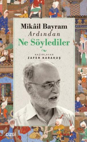 Mikail Bayram Ardından Ne Söylediler Zafer Karakuş