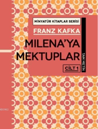 Milena'ya Mektuplar - Cilt 1 Franz Kafka