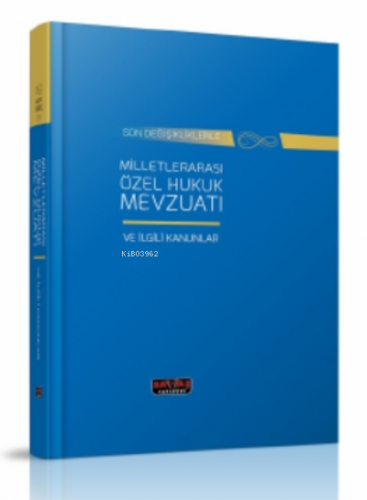 Milletlerarası Özel Hukuk Mevzuatı ve İlgili Kanunlar Kolektif