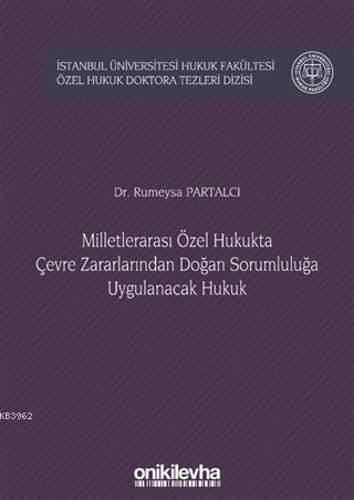 Milletlerarası Özel Hukukta Çevre Zararlarından Doğan Sorumluluğa Uygu